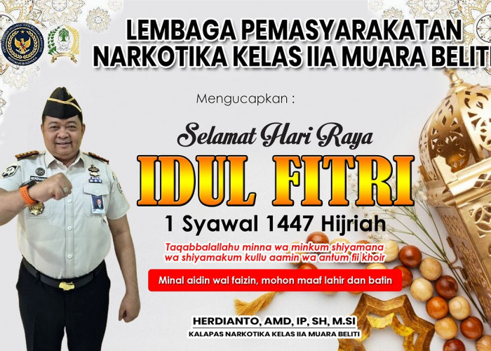 Lapas Narkotika Muara Beliti Ucapkan Selamat Hari Raya Idul Fitri 1 Syawal 1447 Hijirah