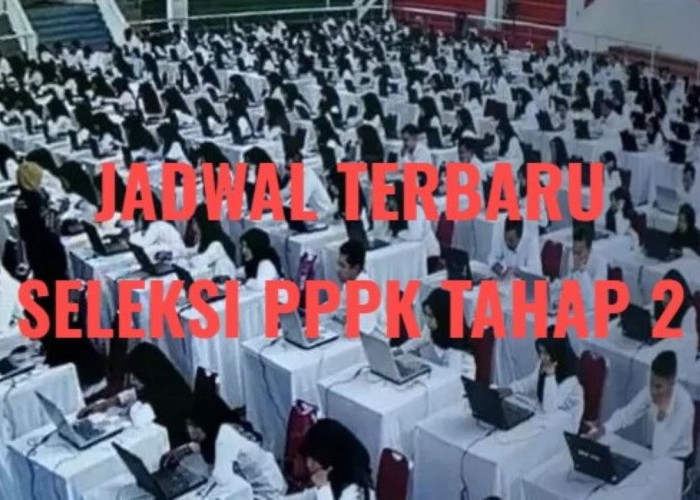 Peserta PPPK 2024 Tahap 2 Wajib Simak, Ini Jadwal Terbaru Usai Pengumuman Seleksi Administrasi 