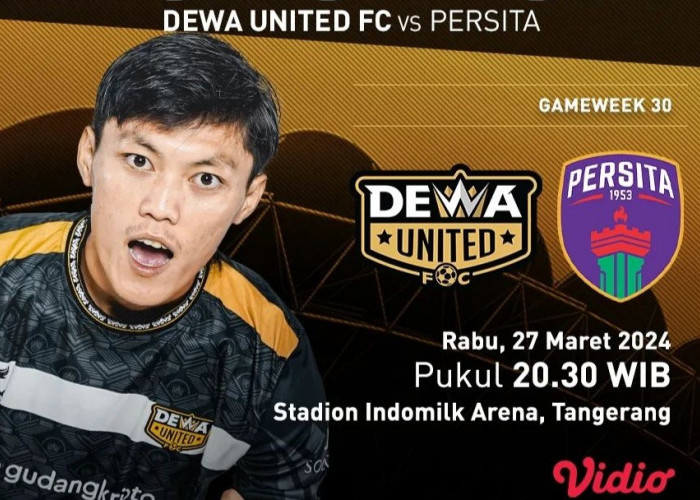 Prediksi Dewa United vs Persita Tangerang, Liga 1 Indonesia, Rabu 27 Maret 2024, Kick Off 20.30 WIB