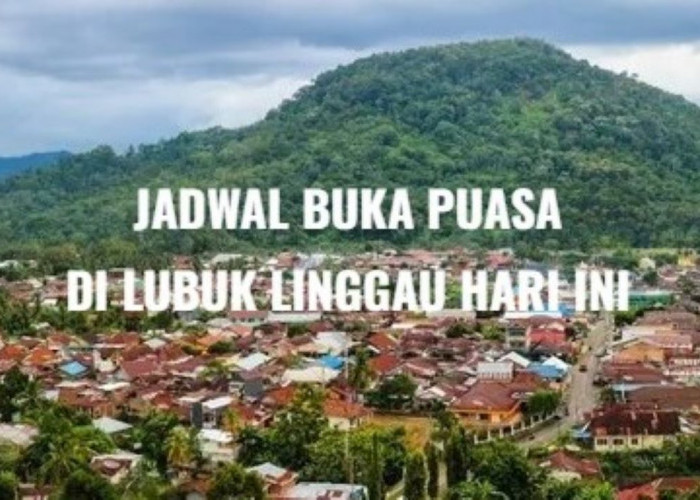 Jadwal Imsakiyah dan Buka Puasa di Lubuk Linggau Hari Ini, Jumat 7 Maret 2025