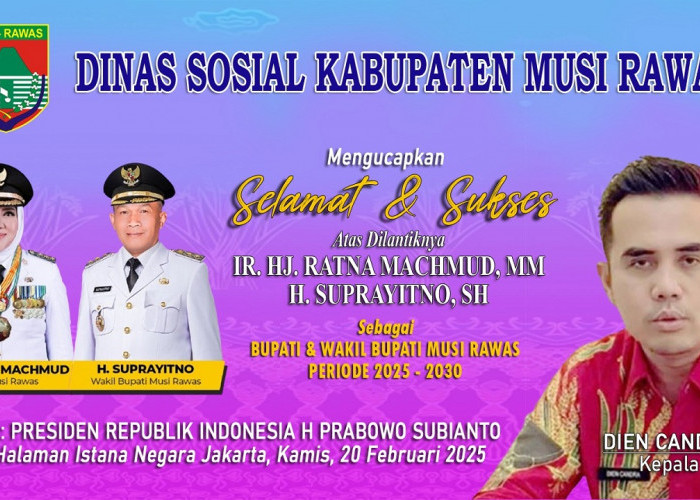 Dinas Sosial Musi Rawas Ucapkan Selamat Dilantiknya Hj Ratna Machmud - Suprayitno Oleh Presiden RI