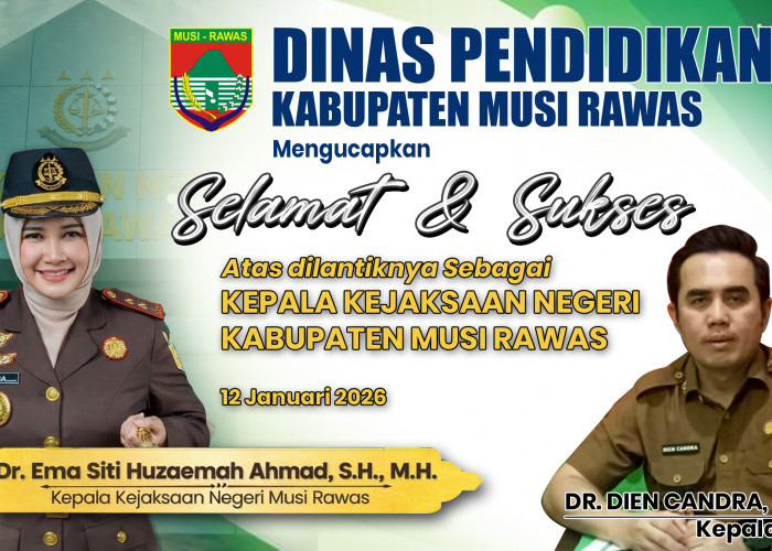 Dinas Pendidikan Musi Rawas Ucapkan Selamat Dilantiknya Dr Ema Siti Huzaemah Achmad Sebagai Kajari Musi Rawas