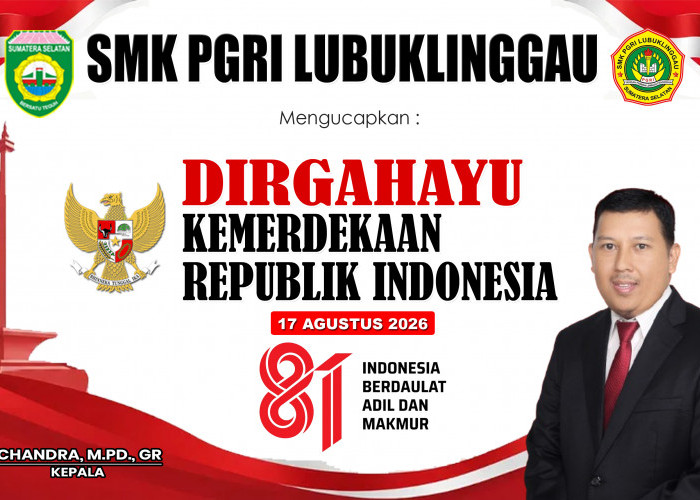 Keluarga Besar SMK PGRI Lubuk Linggau Mengucapkan Dirgahayu Kemerdekaan Republik Indonesia ke-81