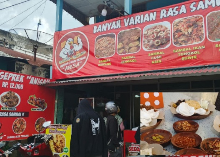 Beragam Varian Sambal Nasi dan Ayam, Juragan Ayam Geprek Anisa Lubuk Linggau Jadi Santapan Enak