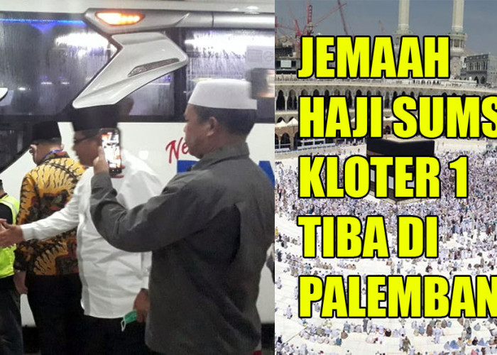 Alhamdulillah! 357 Jemaah Haji Sumatera Selatan Kloter 1 Tiba dengan Selamat di Palembang