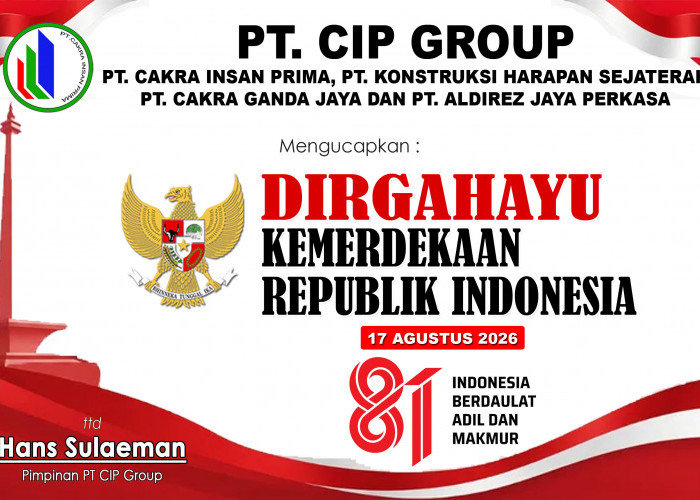 PT CIP GROUP Mengucapkan Dirgahayu Kemerdekaan Republik Indonesia ke-81