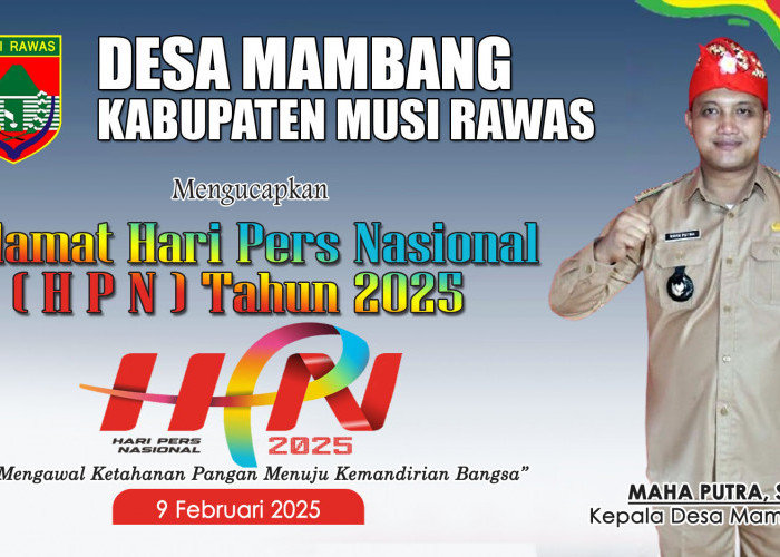 Kepala Desa Mambang Kabupaten Musi Rawas Beserta Staf Mengucapkan Selamat HPN 2025