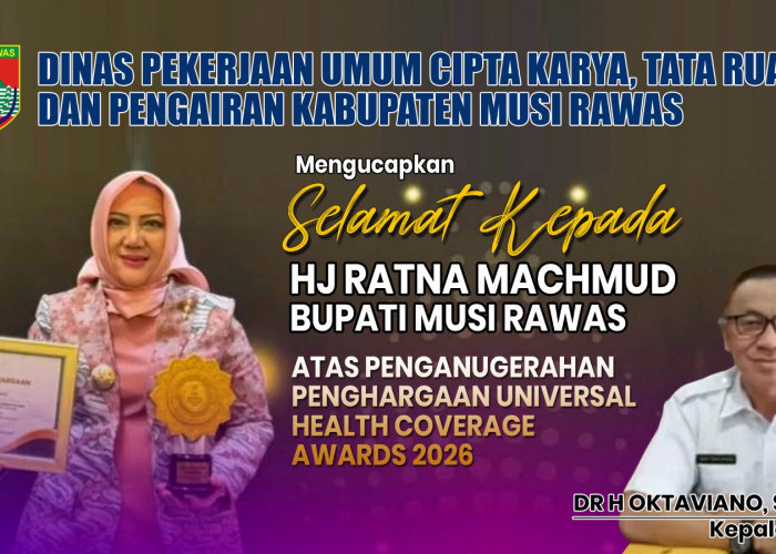 Dinas PUCK-TRP Ucapkan Selamat Kepada Bupati Musi Rawas Atas Penganugerahan Penghargaan UHC Awards 2026 