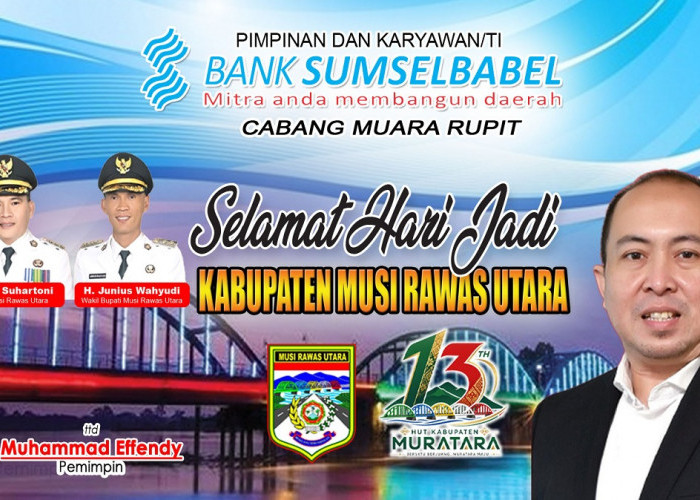 Bank Sumsel Babel Cabang Muara Rupit Ucapkan Selamat Hari Jadi Kabupaten Musi Rawas Utara ke-13 Tahun 2026