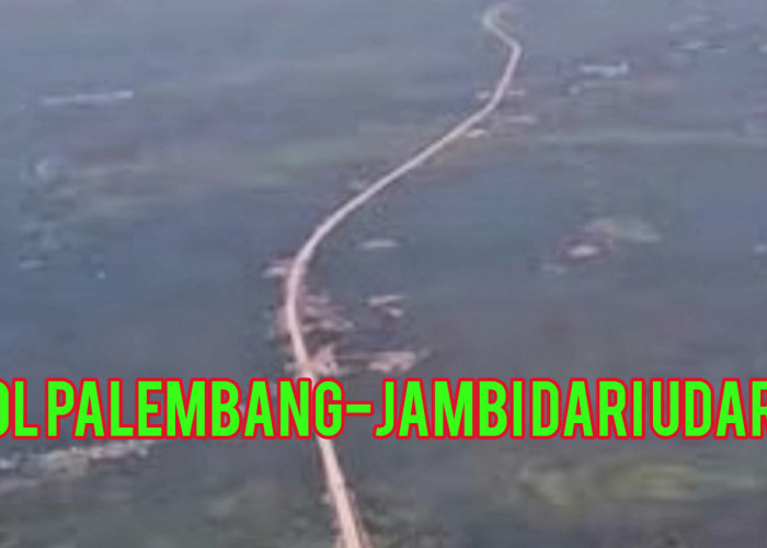 Tol Jambi-Palembang-Lubuklinggau Beroperasi, Pilih Pantai Bengkulu atau Lampung, Hanya Beda 30 Menit