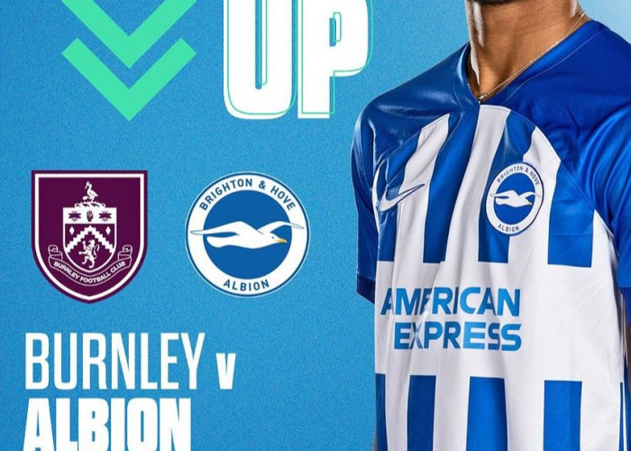 Prediksi Burnley vs Brighton, Premier League, Sabtu 13 April 2024, Kick Off 21.00 WIB