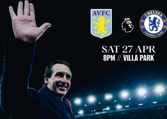 Prediksi Aston Villa vs Chelsea, Premier League, Minggu 28 April 2024, Kick Off 02.00 WIB