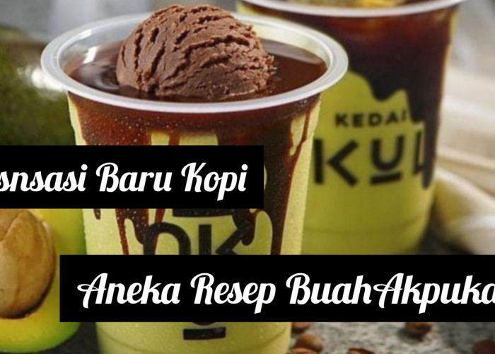 Sensasi Baru Minum Kopi dari Aneka Resep Olahan Alpukat, Bercita Rasa Creamy 