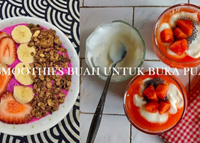 Ide Takjil Sehat Untuk Buka Puasa Ramadan dengan Resep Aneka Smoothies Buah