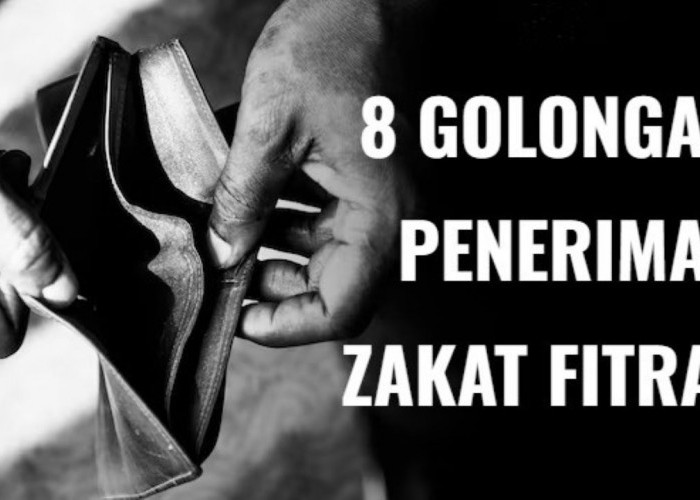 8 Golongan yang Berhak Dapat Zakat Fitrah 2025, Ini Daftarnya