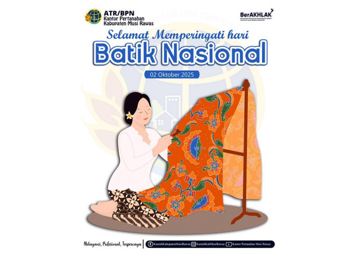 ATR BPN Musi Rawas Mengucapkan Selamat Hari Batik Nasional 2 Oktober 2025