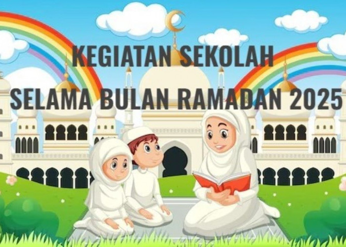 Sekolah Tidak Libur Selama Bulan Ramadan, Ini Kegiatan Siswa yang Dianjurkan Pemerintah