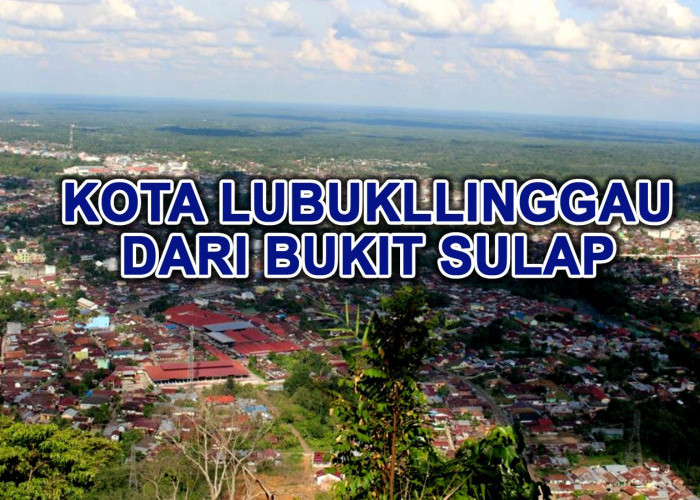 Mau Saksikan Pemandangan Kota Lubuklinggau dari Bukit Sulap, Cukup Bayar Rp25 Ribu