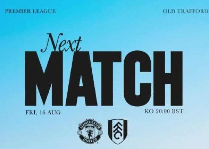 Premier League: Prediksi Manchester United vs Fulham, Sabtu 17 Agustus 2024, Kick Off 02.00 WIB