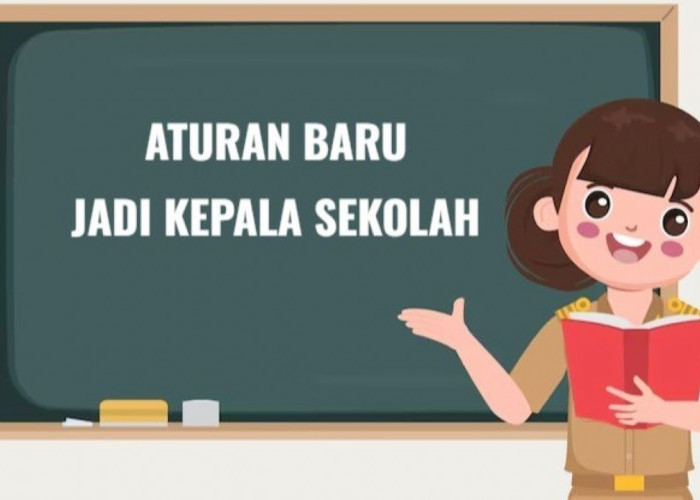 Guru Wajib Simak, Aturan Baru Kemendikdasmen Mengenai Jadi Kepala Sekolah