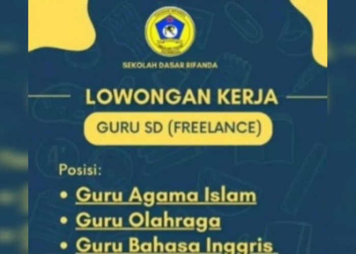 Info Lowongan Kerja Guru di SD Rifanda Palembang, Cek di Sini Syaratnya