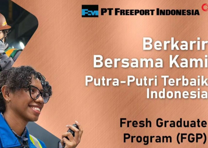 PT Freeport Indonesia Membuka Lowongan Kerja bagi Fresh Graduate