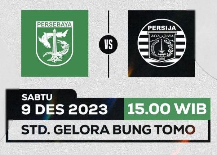 Prediksi Persebaya Surabaya vs Persija Jakarta, BRI Liga 1, Sabtu 9 Desember 2023, Kick Off 15.00 WIB