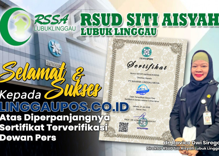 RSUD Siti Aisyah Lubuk Linggau Ucapkan Selamat Diperpanjangnya Sertifikat Terverifikasi Dewan Pers