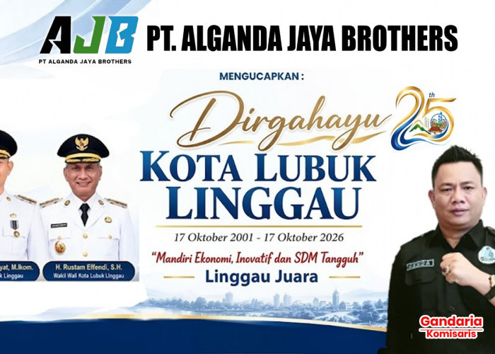 PT Alganda Jaya Brothers Mengucapkan Dirgahayu Kota Lubuk Linggau ke-25