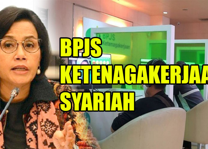 Terbaru! Ada BPJS Ketenagakerjaan Syariah, Apa Bedanya dengan yang Konvesional?