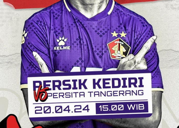 Prediksi Persik Kediri vs Persita Tangerang, Liga 1 Indonesia, Sabtu 20 April 2024, Kick Off 15.00 WIB