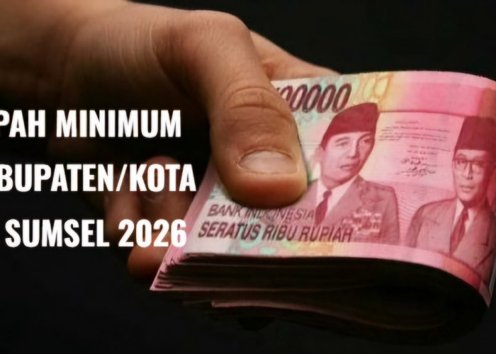 Daftar UMK 2026 di Sumatera Selatan, Musi Rawas Peringkat 3 Tertinggi
