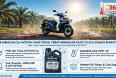 Tips Memilih Oli Motor yang Tidak Cepat Menguap di Tengah Cuaca Terik Panas Saat ini di Sumatera