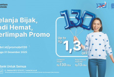 Manjakan Nasabah di HUT ke-130, BRI Tebar Ragam Promo Diskon Spesial Hingga Suku Bunga KPR Spesial 1,30%